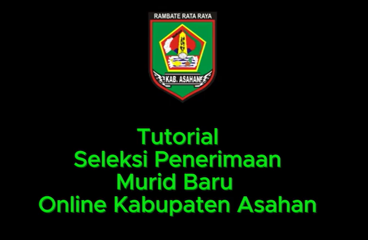 Tutorial Sistem Penerimaan Murid Baru Kabupaten Asahan Tahun Ajaran 2025/2026